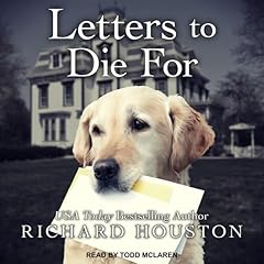 Letters to Die For Audiobook By Richard Houston cover art
