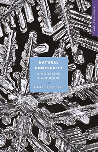 Natural Complexity: A Modeling Handbook (Primers in Complex Systems 5)