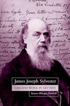 James Joseph Sylvester: Life and Work in Letters book cover