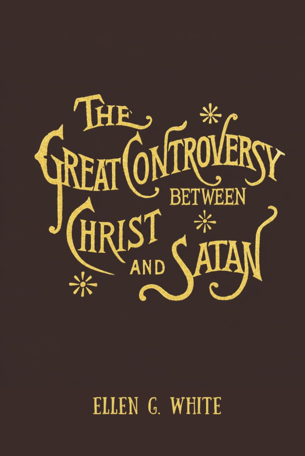 The Great Controversy Between Christ and Satan (Penrose Classics)