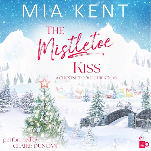 The Mistletoe Kiss Audiolivro Por Mia Kent capa
