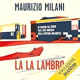lamborghini  La la Lambro: In viaggio da fermi tra i siti Unesco della cintura milanese