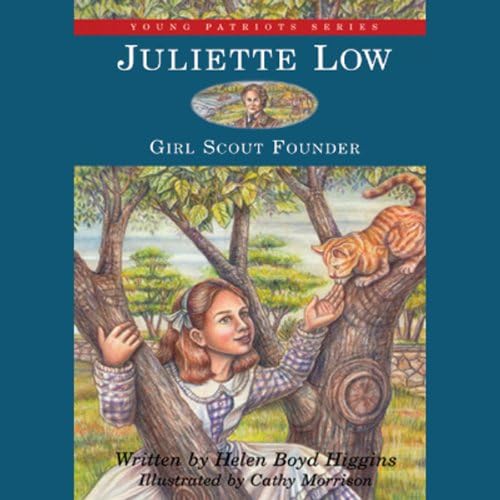 Juliette Low: Girl Scout Founder Audiobook by Helen Boyd Higgins