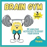 Brain Gym: A 3-Level Activity Book for Growing Minds: Boost Focus, Learning, and Coordination with Fun Brain Gym Exercises