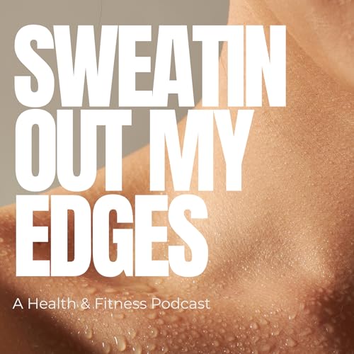Sweatin Out My Edges cover art