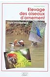 Elevage des oiseaux d' ornement