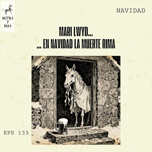 Mari Lwyd, la Yegua Espectral y la Batalla de Rap 🐴 | D&iacute;a 7 Novena de Leyendas