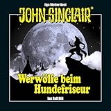  Werwölfe beim Hundefriseur: John Sinclair Kurzgeschichte