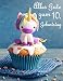 Produktbild Alles Gute zum 10. Geburtstag: Besser als eine Geburtstagskarte! Niedliches Einhorn auf einem Cupcake Geburtstagsbuch, das als Tagebuch oder Notebook verwendet werden kann.