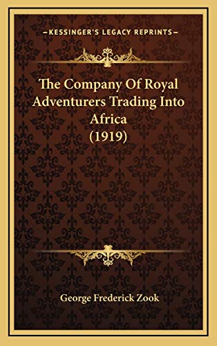 The Company Of Royal Adventurers Trading Into Africa (1919)