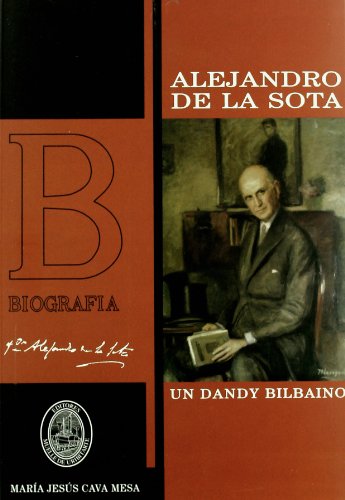 Alejandro de la Sota: Un Dandy Bilbaino