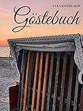  Strandurlaub Gästebuch: Eintragalbum für Besitzer von Ferienhäusern, Ferienwohnungen, Pensionen oder Hotel. Eintragebuch für Feriengäste an der Ostsee ... Optik mit Bild von Meer und Strand, glänzend.