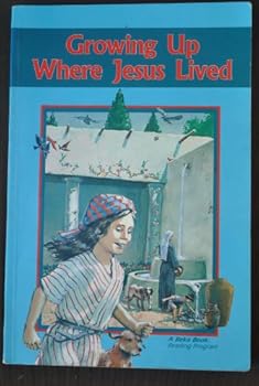 Paperback Growing Up Where Jesus Lived (A Beka Books Reading Program # 2-8) Book