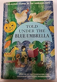 Hardcover Told Under the Blue Umbrella: Read-Aloud Stories in the Here-And-Now Book