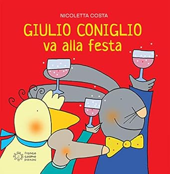 Hardcover Giulio Coniglio va alla festa (Italian Edition) [Italian] Book