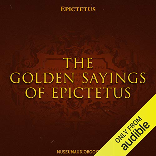 The Golden Sayings of Epictetus by Epictetus episode artwork