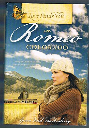 Love Finds You in Romeo, Colorado (By: Gwen Ford Faulkenberry)