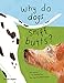 Why Do Dogs Sniff Butts?: Curious Questions About Your Favorite Pets