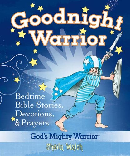 Goodnight Warrior: God's Mighty Warrior Bedtime... B002LITSDE Book Cover