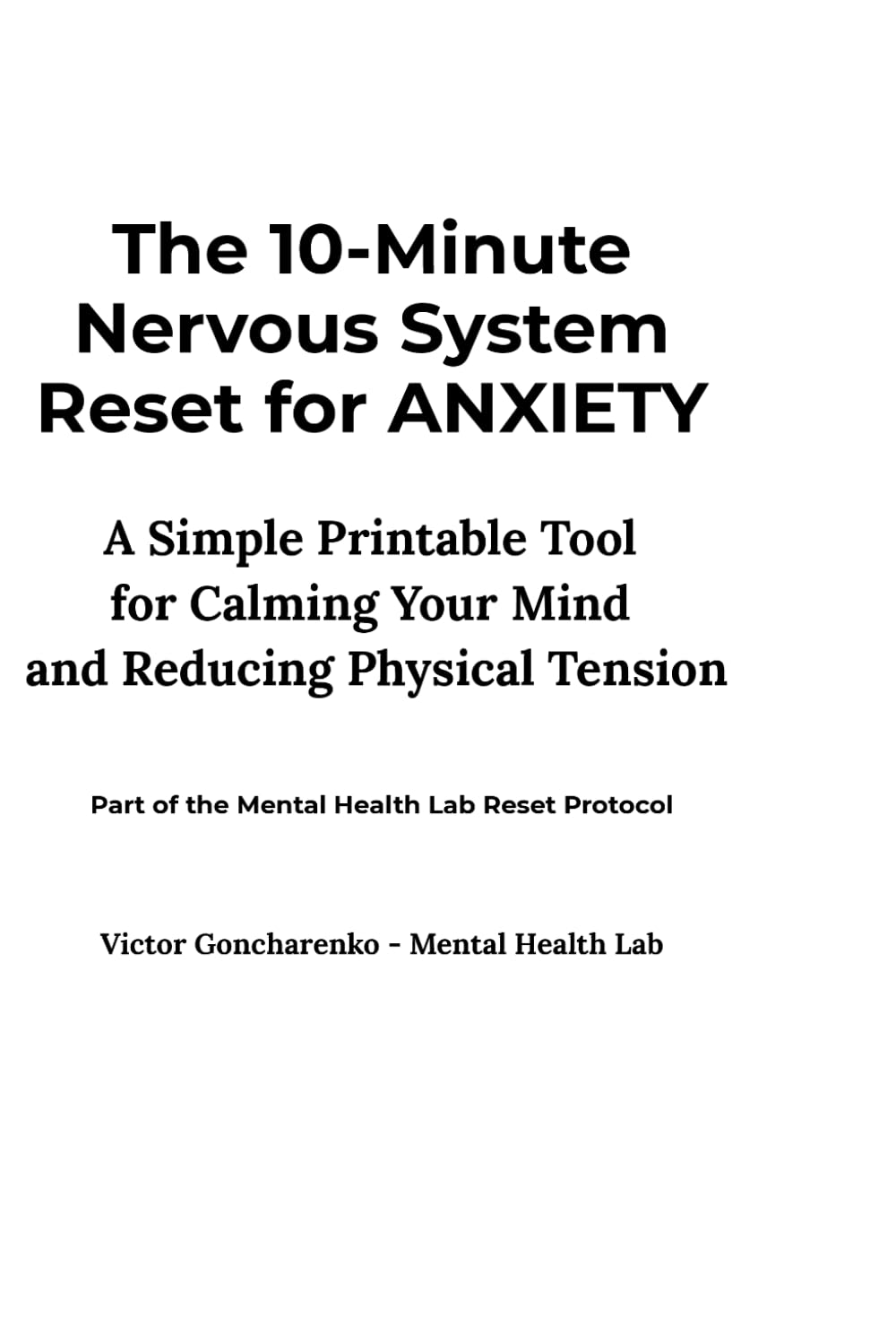 The 10-Minute Nervous System Reset for ANXIETY: A Simple Printable Tool for Calming Your Mind and Reducing Physical Tension