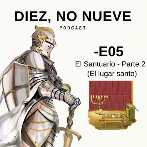 E05 &ndash; El Santuario &ndash; Parte 3 (con Delmar Gaxiola)