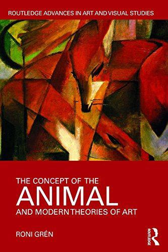 The Concept of the Animal and Modern Theories of Art (Routledge Advances in Art and Visual Studies)      1st Edition, Kindle Edition