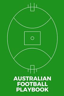 Australian Football Playbook: Blank Aussie Rules Field Diagram Notebook For Australian Football Enthusiasts To Help You Create And Record Your Own Game Strategies, Tactics, And Plays