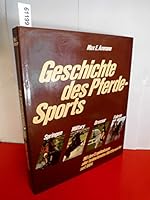 Geschichte des Pferdesports: Springen, Military, Dressur, Fahren (German Edition) 3570090744 Book Cover