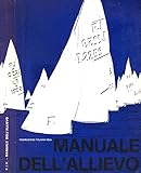 altre foto su richiesta Manuale dell\'allievo.