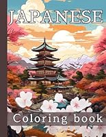Japanese Coloring Book: Relaxing large print coloring book with 45 beautiful Japan themed images. Includes landscapes, gardens, temples, koi fish and more. B0CWS35QLC Book Cover