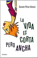 Vida Es Corta Pero Ancha 8425339685 Book Cover