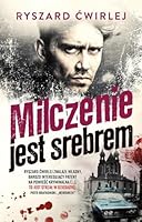 Milczenie jest srebrem 8328707063 Book Cover