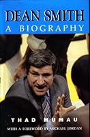 Dean Smith: A Biography 0895870800 Book Cover
