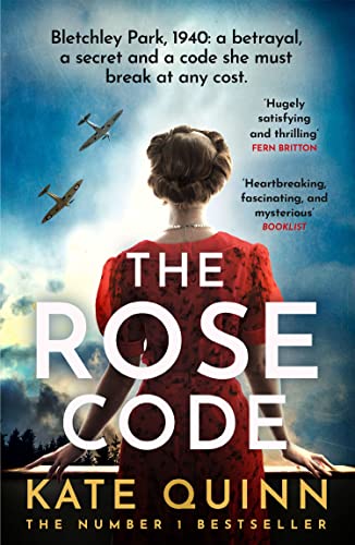 The Rose Code: The Most Thrilling Ww2 Historical Fiction Bletchley Park Novel From The Bestselling Author