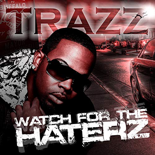 Amazon.co.jp: Watch For The Haterz [Explicit] : Trazz: デジタルミュージック