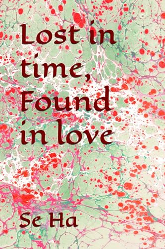 Lost in time, Found in love