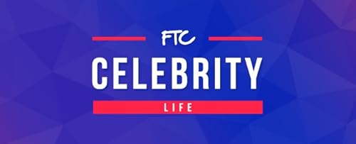FTC Celebrity Life
