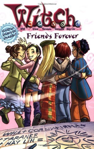W.I.T.C.H.: Friends Forever - Novelization #26 (W.I.T.C.H., 26)