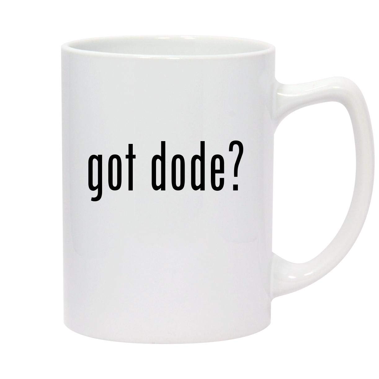 Molandra Products got dode? - 14oz White Ceramic Statesman Coffee Mug