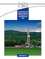 The Economic and Budgetary Effects of Producing Oil and Natural Gas From Shale 1511570172 Book Cover
