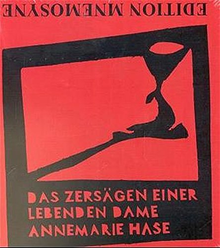 Preisvergleich Produktbild Das Zersägen einer lebenden Dame: Die Kabarettistin und Schauspielerin Annemarie Hase. Chansons und Texte (CD-Edition 'Vertriebene deutsch / jüdische Schauspieler')
