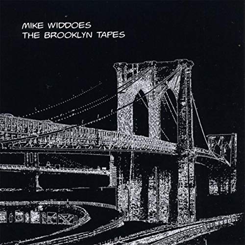 The Brooklyn Tapes Mike Widdoes Digital Music
