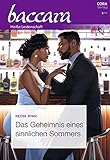  Das Geheimnis eines sinnlichen Sommers (Baccara 2182)