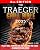 The Traeger Grill Bible: 2000 Days of Smoke & Delicious Traeger Recipes for Beginners and Advanced Users | Become the Undisputed Grill Master of Your Neighborhood