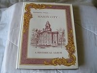 Remember when-- Mason City: A historical album 0961532602 Book Cover