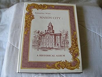 Paperback Remember when-- Mason City: A historical album Book