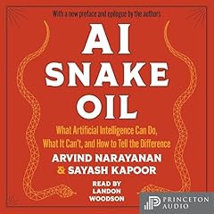 AI Snake Oil Audiolibro Por Sayash Kapoor, Arvind Narayanan arte de portada