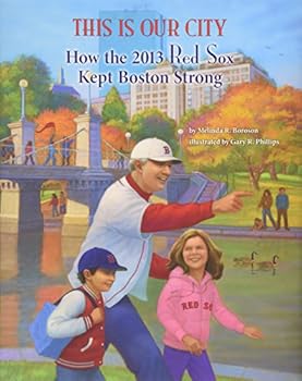Hardcover This Is Our City: How the 2013 Red Sox Kept Boston Strong Book