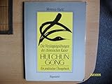  Hui Chun Gong. Die Verjüngsübungen des chinesischen Kaiser.