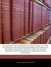 To amend the Internal Revenue Code of 1986 to provide for the establishment of financial security accounts for the care of family members with disabilities, and for other purposes.